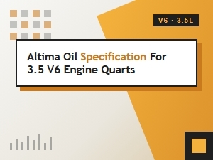 Altima Oil Capacity for the 3.5 Liter V6 Engine