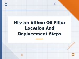 Locating and Changing Your Nissan Altima's Oil Filter